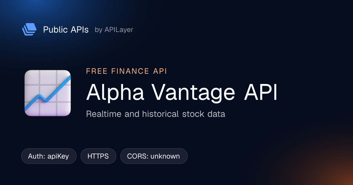 Alpha Vantage API — free Finance API · Public APIs